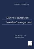 Kirchgeorg |  Marktstrategisches Kreislaufmanagement | Buch |  Sack Fachmedien