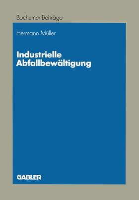 Müller | Industrielle Abfallbewältigung | Buch | sack.de