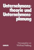 Mellwig / Koch / Baetge |  Unternehmenstheorie und Unternehmensplanung | Buch |  Sack Fachmedien