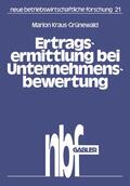 Kraus-Grünewald |  Ertragsermittlung bei Unternehmensbewertung | Buch |  Sack Fachmedien