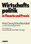 Mändle / Schachtschabel / Baumeister |  Wirtschaftspolitik in Theorie und Praxis | Buch |  Sack Fachmedien