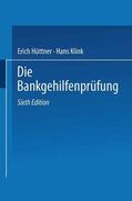 Klink / Hüttner |  Die Bankgehilfenprüfung | Buch |  Sack Fachmedien