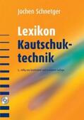 Schnetger |  Lexikon Kautschuktechnik | Buch |  Sack Fachmedien