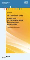Graebig / DIN e.V. |  DIN EN ISO 9001:2015 - Vergleich mit DIN EN ISO 9001:2008, Änderungen und Auswirkungen | Buch |  Sack Fachmedien