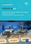Zeyn / DIN e.V. |  Industrialisierung der Additiven Fertigung | Buch |  Sack Fachmedien