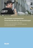 Bernhardt / DIN e.V. |  Der Einsatz nichtstaatlicher Sicherheitskräfte bei Veranstaltungen | eBook | Sack Fachmedien