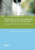 Bartel / Krüger / Mahnke |  Praxisleitfaden für Hersteller und Betreiber mobiler Trinkwasserversorgungsanlagen - Buch mit E-Book | Buch |  Sack Fachmedien