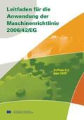 Europäische Kommission Unternehmen und Industrie |  Leitfaden für die Anwendung der Maschinenrichtlinie 2006/42/EG - Buch mit E-Book | Buch |  Sack Fachmedien