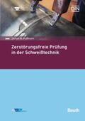 Mußmann / DIN e.V. / DVS |  Zerstörungsfreie Prüfung in der Schweißtechnik - Buch mit E-Book | Buch |  Sack Fachmedien