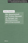 Baumann |  Die Gesellschaft der Frühen Neuzeit im Spiegel der Reichskammergerichtsprozesse | Buch |  Sack Fachmedien