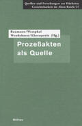 Baumann / Ehrenpreis / Wendehorst |  Prozeßakten als Quelle | Buch |  Sack Fachmedien