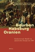 Kampmann / Krause / Krems |  Bourbon - Habsburg - Oranien | Buch |  Sack Fachmedien