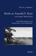 Goncarov / Bischitzky |  Briefe an Anatolij Koni und andere Materialien | Buch |  Sack Fachmedien