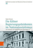 Becker |  Die Kölner Regierungspräsidenten im Nationalsozialismus | eBook | Sack Fachmedien