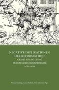 Greiling / Kohnle / Schirmer |  Negative Implikationen der Reformation? | Buch |  Sack Fachmedien
