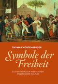 Würtenberger |  Symbole der Freiheit | Buch |  Sack Fachmedien