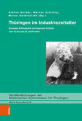 Gerber / Greiling / Swiniartzki |  Thüringen im Industriezeitalter | Buch |  Sack Fachmedien