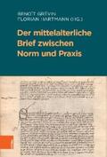 Hartmann / Grévin |  Der mittelalterliche Brief zwischen Norm und Praxis | eBook | Sack Fachmedien
