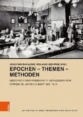 Bahlcke / Gehrke | Epochen – Themen – Methoden | E-Book | sack.de