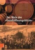 Deckers / Stiftung Rheinisch-Westfälisches / Soénius |  Der Wein der "Gutehoffnungshütte" | Buch |  Sack Fachmedien