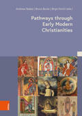 Badea / Boute / Emich |  Pathways through Early Modern Christianities | Buch |  Sack Fachmedien