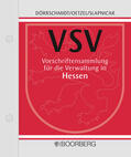 Dörrschmidt / Oetzel / Slapnicar |  Vorschriftensammlung für die Verwaltung in Hessen: VSV, mit Fortsetzungsbezug | Loseblattwerk |  Sack Fachmedien