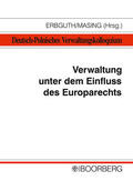 Erbguth / Masing |  Verwaltung unter dem Einfluss des Europarechts | Buch |  Sack Fachmedien