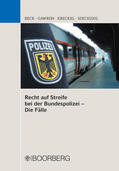 Beck / Gawron / Kreckel |  Recht auf Streife bei der Bundespolizei - Die Fälle | Buch |  Sack Fachmedien