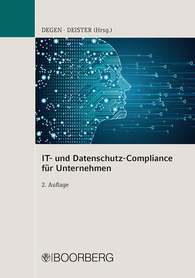 Degen / Deister | IT- und Datenschutz-Compliance für Unternehmen | Buch | sack.de
