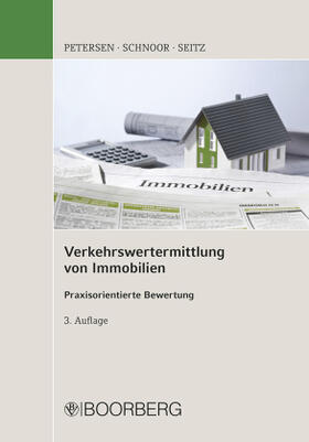 Petersen / Schnoor / Seitz | Verkehrswertermittlung von Immobilien | Buch | sack.de