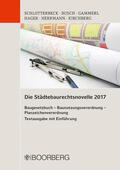 Hager / Schlotterbeck / Herrmann |  Die Städtebaurechtsnovelle 2017 Baugesetzbuch - Baunutzungsverordnung - Planzeichenverordnung | Buch |  Sack Fachmedien