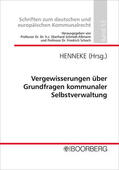 Schmidt-Aßmann / Henneke / Schoch |  Vergewisserungen über Grundfragen kommunaler Selbstverwaltung | Buch |  Sack Fachmedien