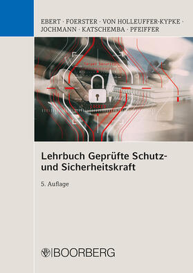 Ebert / Foerster / Holleuffer-Kypke | Lehrbuch Geprüfte Schutz- und Sicherheitskraft | Buch | sack.de