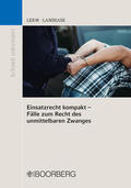 Lerm / Lambiase |  Einsatzrecht kompakt - Fälle zum Recht des unmittelbaren Zwanges | eBook | Sack Fachmedien