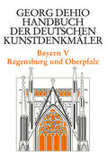 Dehio / Drexler / Hubel |  Dehio - Handbuch der deutschen Kunstdenkmäler / Bayern Bd. 5 | Buch |  Sack Fachmedien