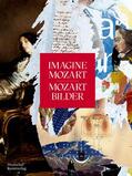 Mozartfest Würzburg / Dombrowski / Gottdang |  IMAGINE MOZART | MOZART BILDER | Buch |  Sack Fachmedien