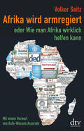 Seitz |  Afrika wird armregiert oder Wie man Afrika wirklich helfen kann | Buch |  Sack Fachmedien