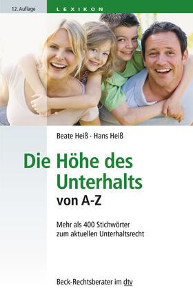 Heiß | Die Höhe des Unterhalts von A-Z | Buch | sack.de