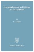 Müller |  Lebensphilosophie und Religion bei Georg Simmel | Buch |  Sack Fachmedien