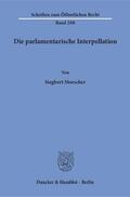 Morscher |  Die parlamentarische Interpellation. | Buch |  Sack Fachmedien