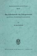 Schanbacher |  Das Arbeitsrecht des Fahrpersonals | Buch |  Sack Fachmedien