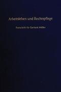 Mayer-Maly / Richardi / Schambeck |  Arbeitsleben und Rechtspflege. | Buch |  Sack Fachmedien