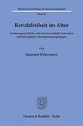 Waltermann |  Berufsfreiheit im Alter. | Buch |  Sack Fachmedien