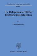 Baumann |  Die Delegation tariflicher Rechtsetzungsbefugnisse. | Buch |  Sack Fachmedien