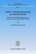 Weiand |  Kultur- und Sportsponsoring im deutschen Recht | Buch |  Sack Fachmedien