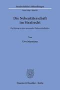 Murmann |  Die Nebentäterschaft im Strafrecht. | Buch |  Sack Fachmedien