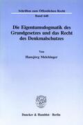 Melchinger |  Die Eigentumsdogmatik des Grundgesetzes und das Recht des Denkmalschutzes. | Buch |  Sack Fachmedien