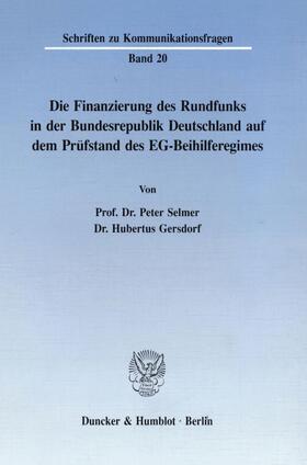 Selmer / Gersdorf | Die Finanzierung des Rundfunks in der Bundesrepublik. | Buch | sack.de