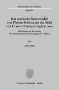 Otto |  Das utopische Staatsmodell von Platons Politeia aus der Sicht von Orwells Nineteen Eighty-Four. | Buch |  Sack Fachmedien