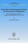 Gassner |  Kriterienlose Genehmigungsvorbehalte im Wirtschaftsverwaltungsrecht. | Buch |  Sack Fachmedien